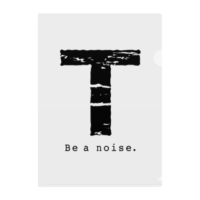 【T】イニシャル × Be a noise. クリアファイル