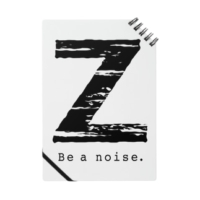 【Z】イニシャル × Be a noise. ノート